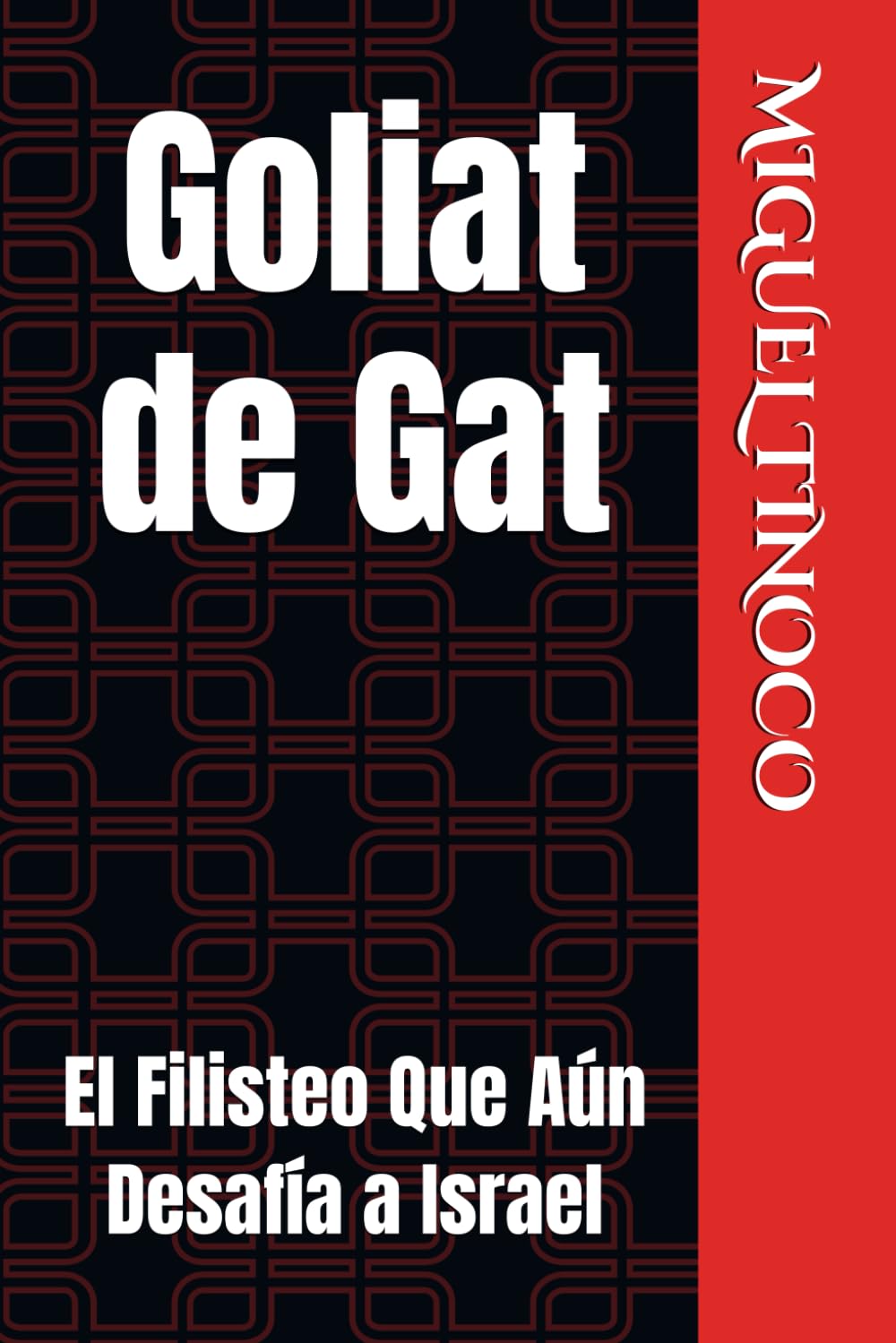 Goliat de Gat: El Filisteo Que Aún Desafía a Israel