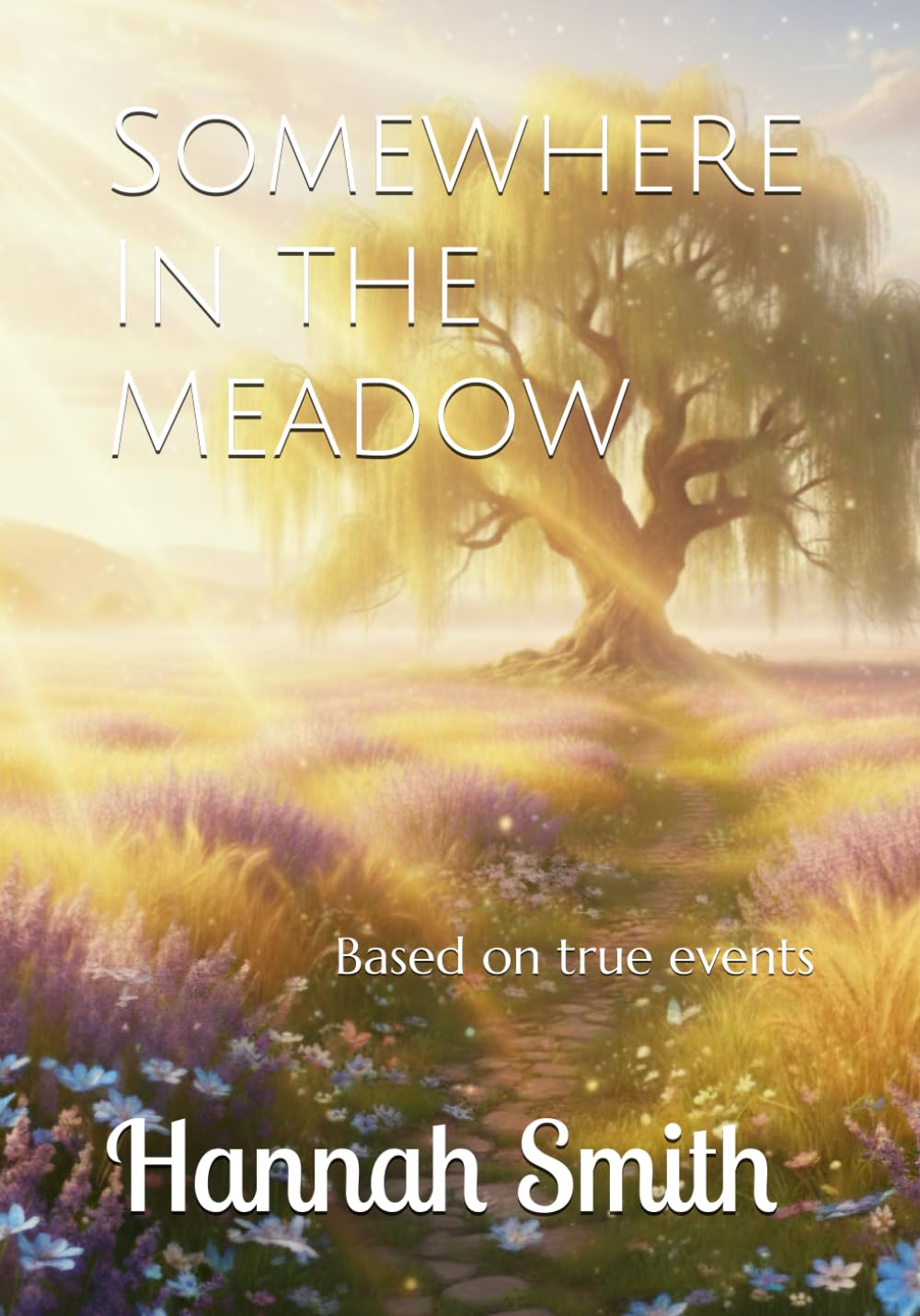 Somewhere In the Meadow: Based on true events
