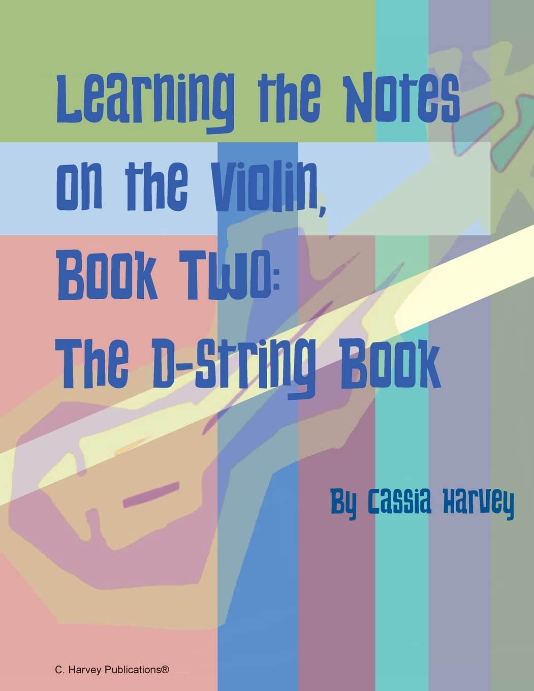 Amazon.fr Learning the Notes on the Violin, Book Two, The DString