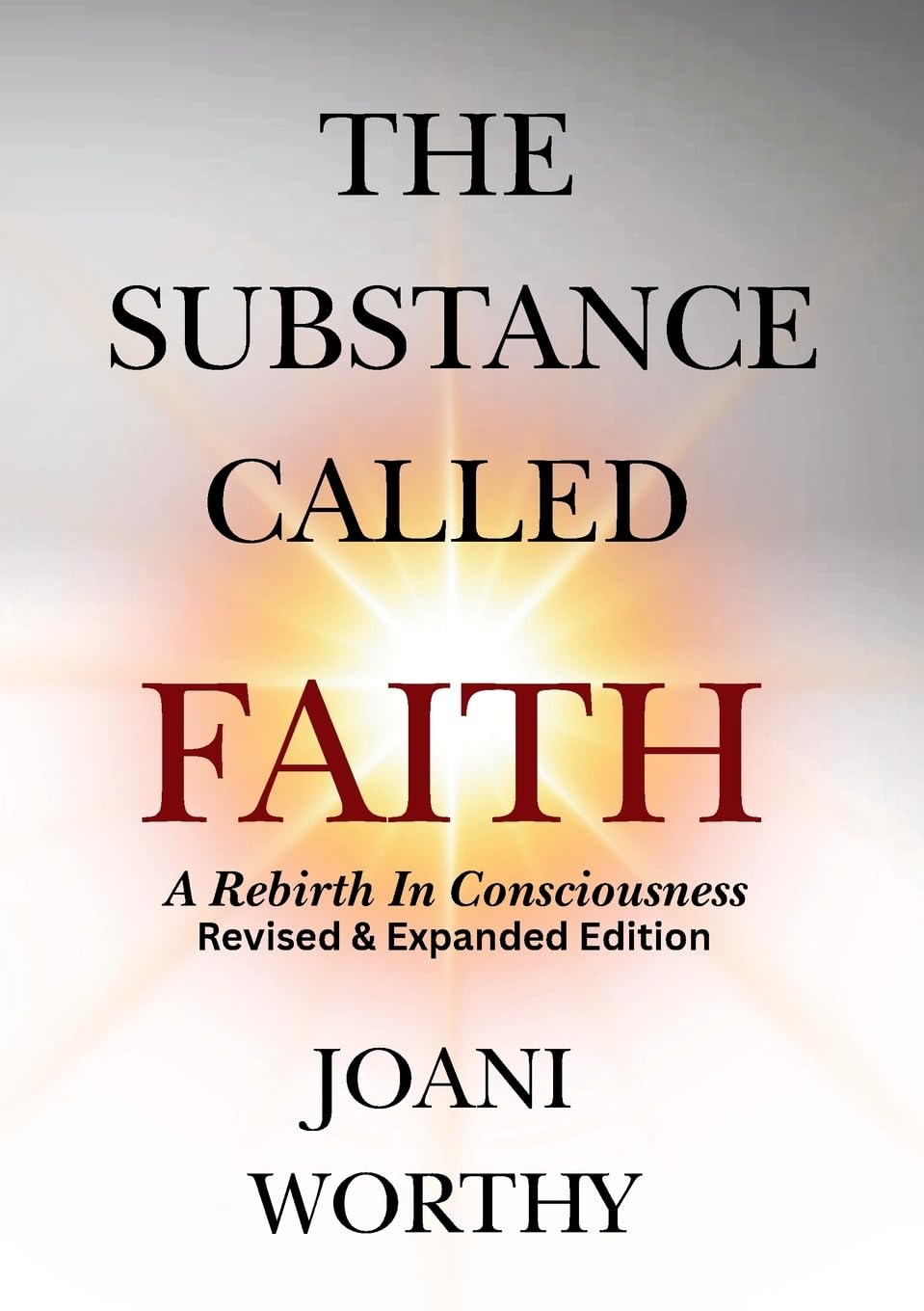 The Substance Called Faith: A Rebirth in Consciousness