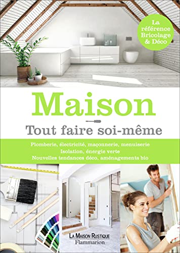 Maison: Tout faire soi-même