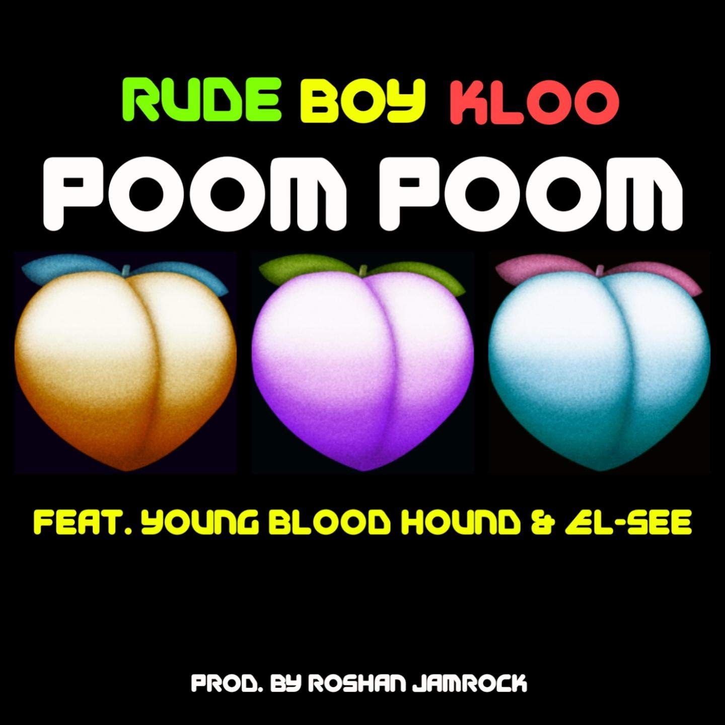 Poom Poom (feat. Young Blood Hound, El-See) [Explicit]