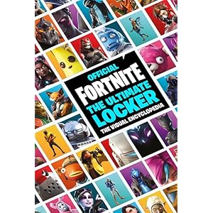 FORTNITE Official: The Ultimate Locker: The Visual Encyclopedia