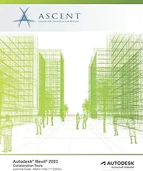 Autodesk Revit 2023: Collaboration Tools (Metric Units): Autodesk Authorized Publisher