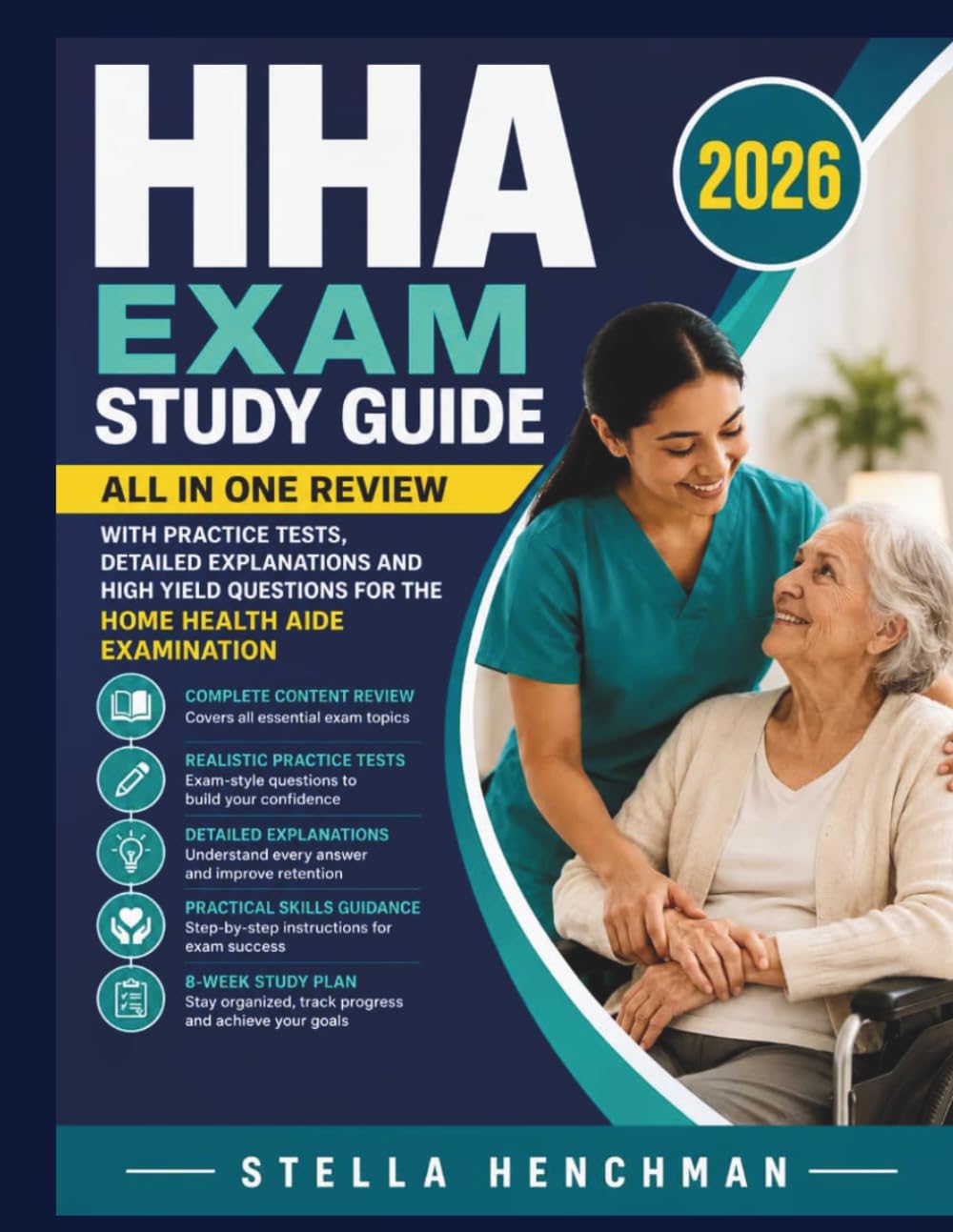 HHA Exam Study Guide 2026: All in one review with practice tests, Detailed explanations and High yield questions for the Home Health Aide Examination