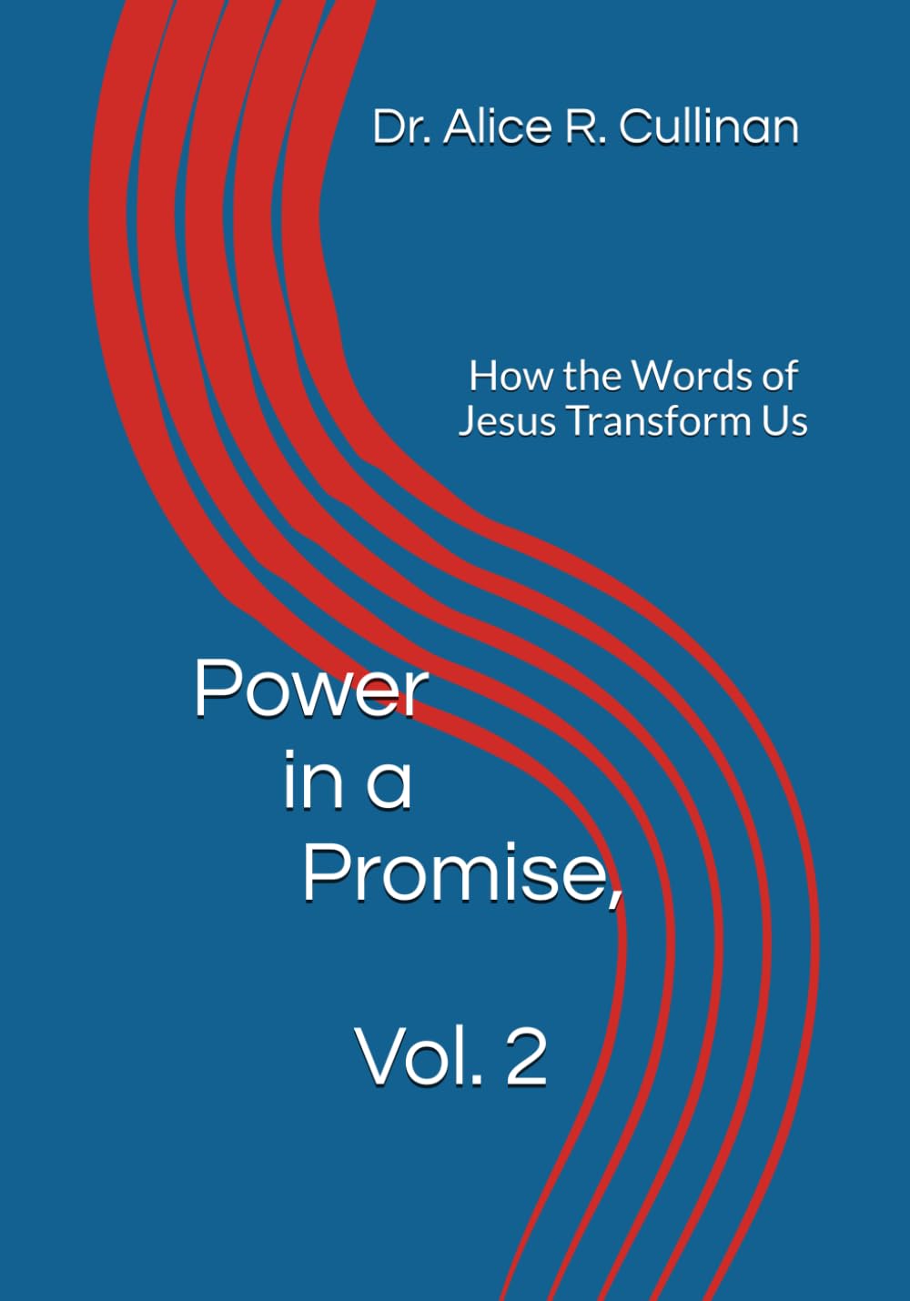Power in a Promise, Vol. 2: How the Words of Jesus Transform Us