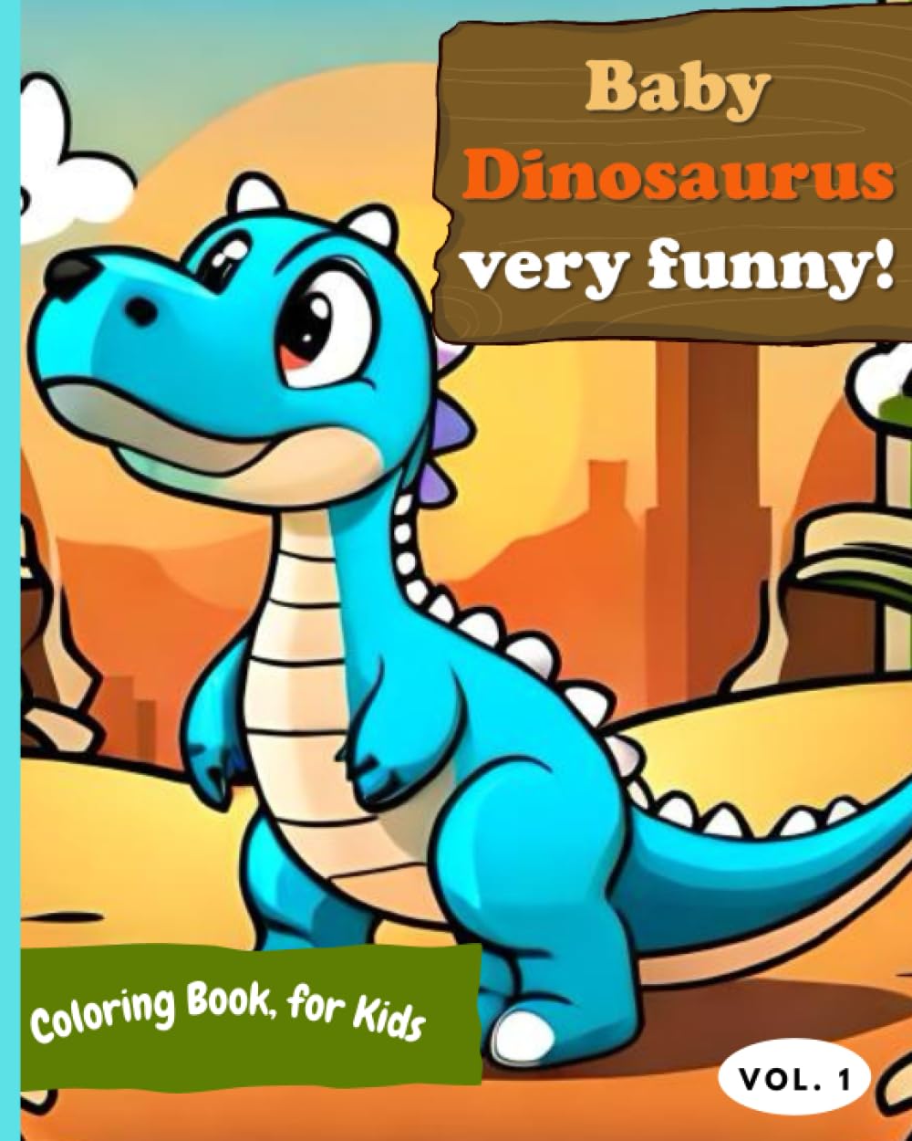 Independently published Coloring Book Baby Dinosaurs Very funny: An adventurous colorful dino with 50 coloring pages, ideal for boys and girls aged 4-8