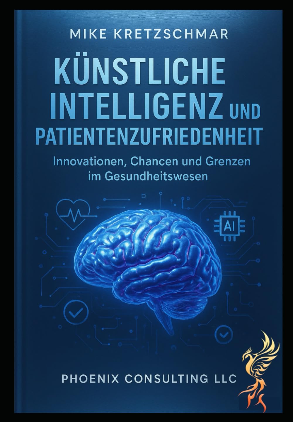 Künstliche Intelligenz und Patientenzufriedenheit:: Innovationen, Chancen und Grenzen im Gesundheitswesen