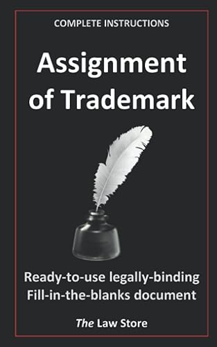 Assignment of Trademark: Ready-To-Use Legally-Binding Fill-In-The-Blanks Document