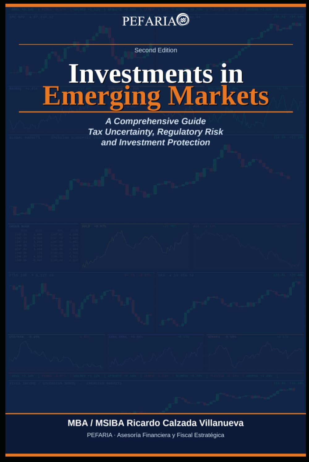 A Comprehensive Guide for International Investments in Emerging Markets: Tax Uncertainty, Regulatory Risk, and Investment Protection