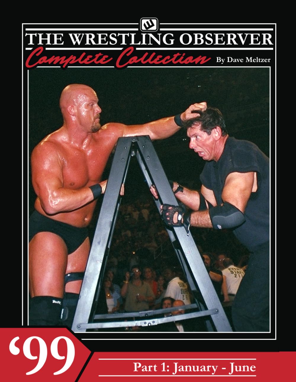 The Wrestling Observer Complete Collection: 1999 Part 1 (January-June)