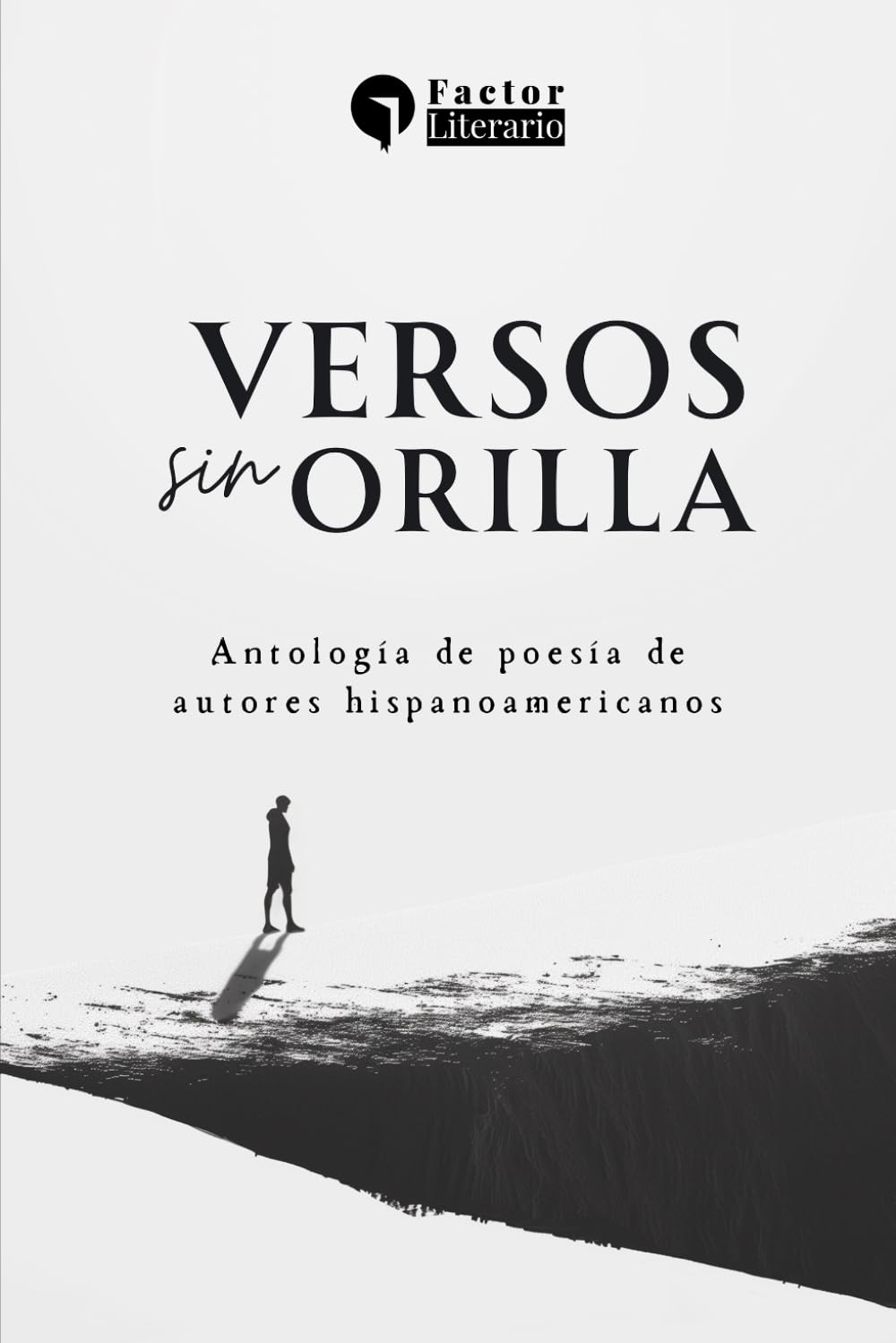 Versos sin orilla: Antología de poesía de autores hispanoamericanos