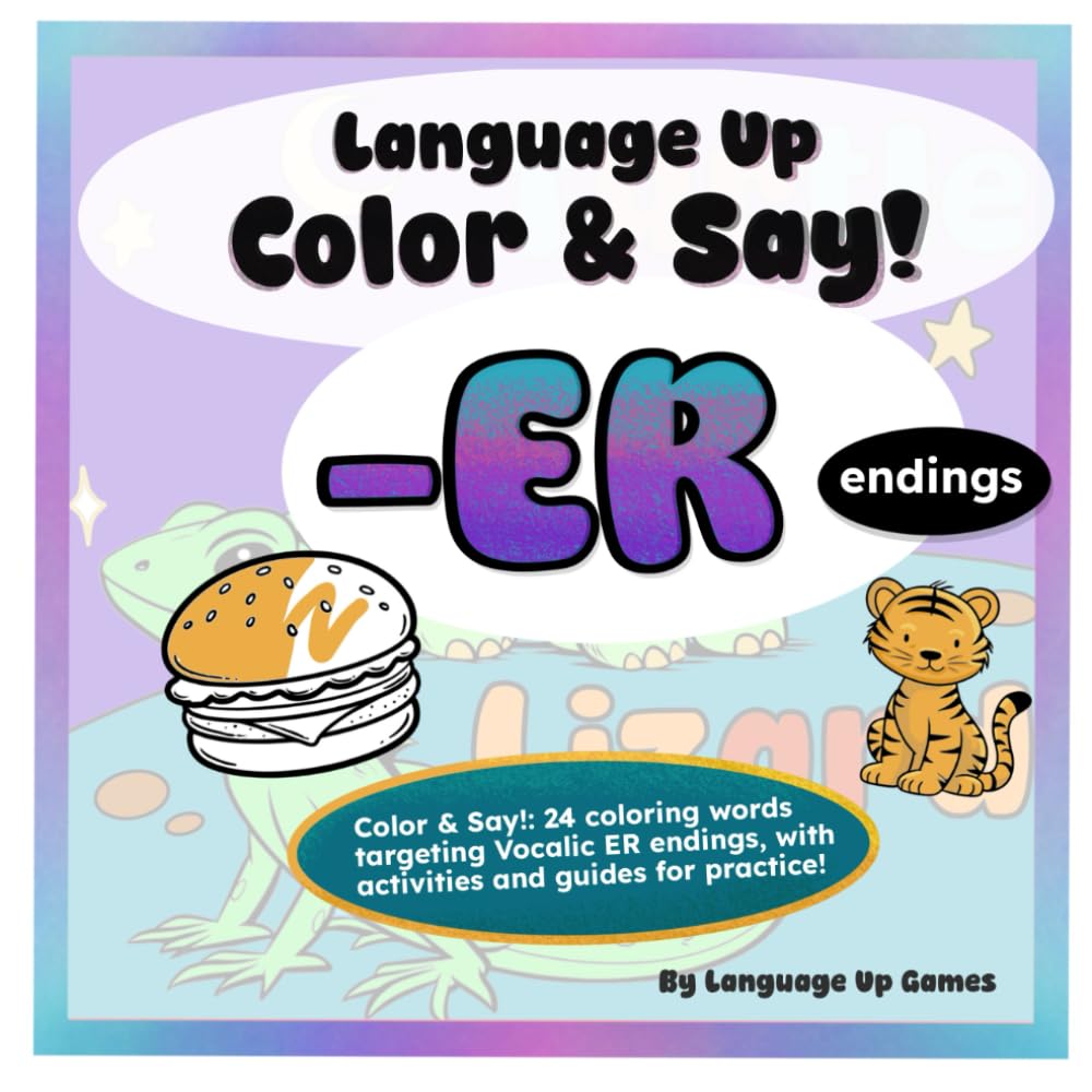 Language Up Color & Say!: -ER Endings: Speech Therapy Coloring Books for Articulation Practice (Language Up Color & Say!: Speech Therapy Coloring Books for Articulation Practice)