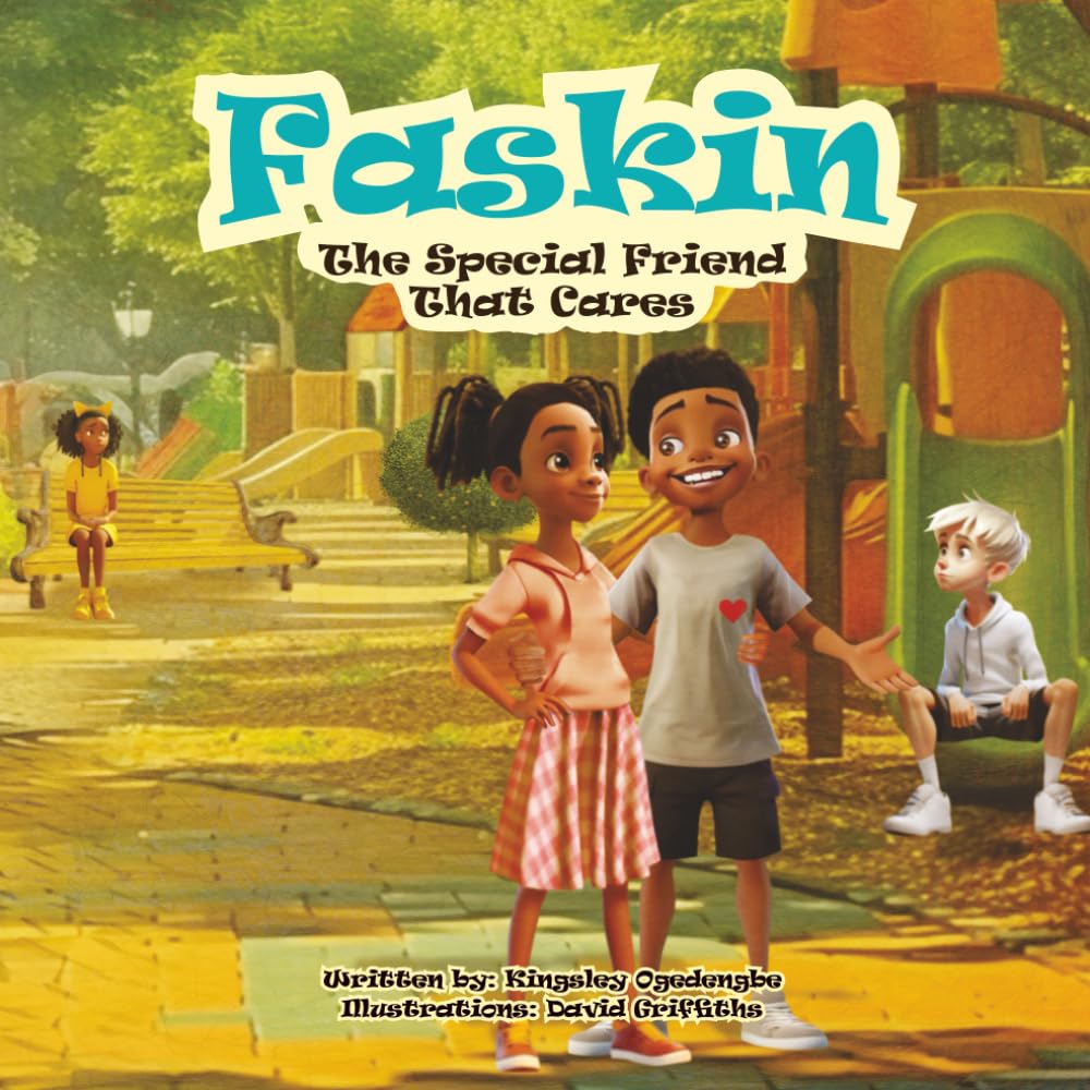 Faskin The Special Friend That Cares: 1 (Faskin's series of adventures to help children learn)