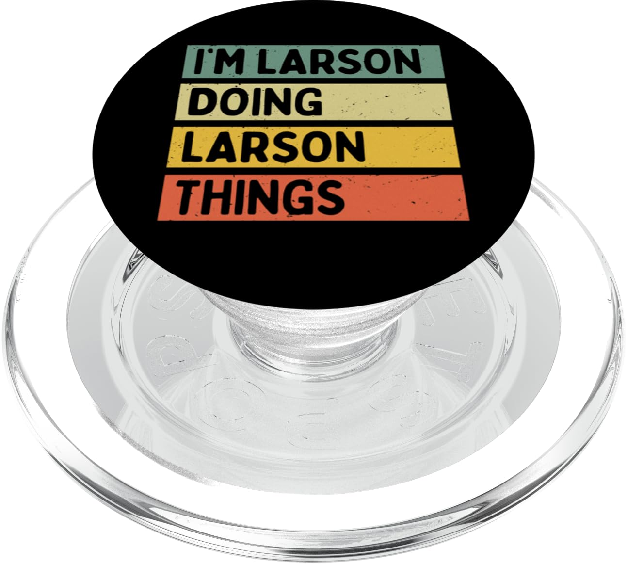 I'm Larson Doing Larson Things Funny Personalized Quote PopSockets PopGrip for MagSafe