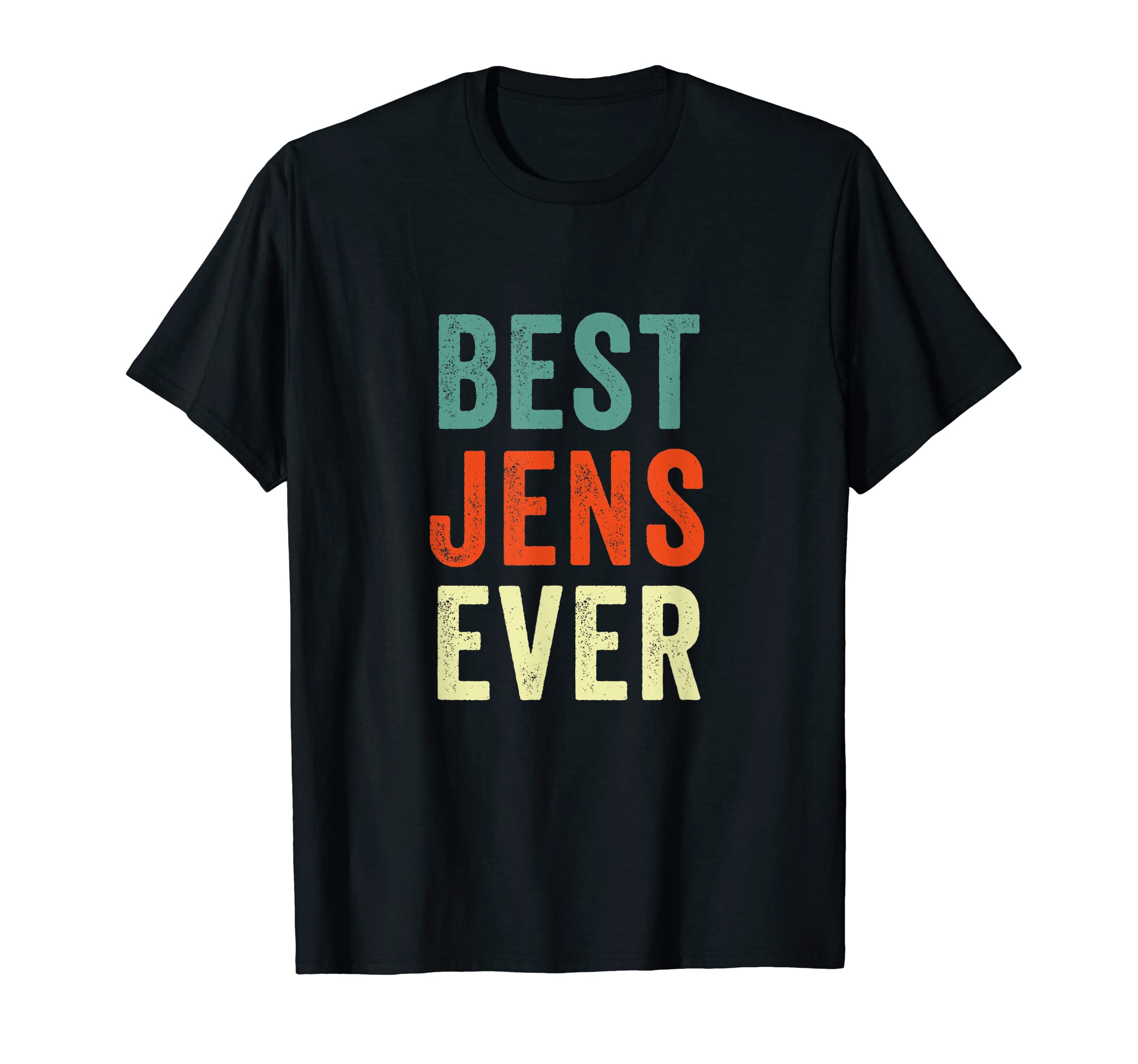 Custom Jens tee shirtBest Jens Ever Personalized First Name Joke Gift Idea T-Shirt