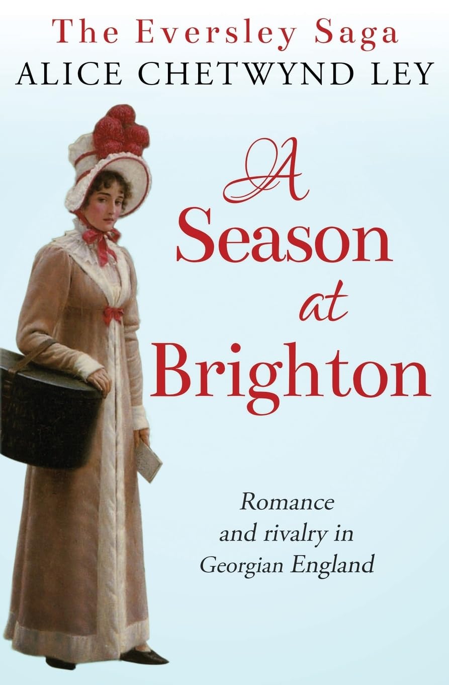 A Season at Brighton: Romance and rivalry in Georgian England: 3 (The Eversley Saga)