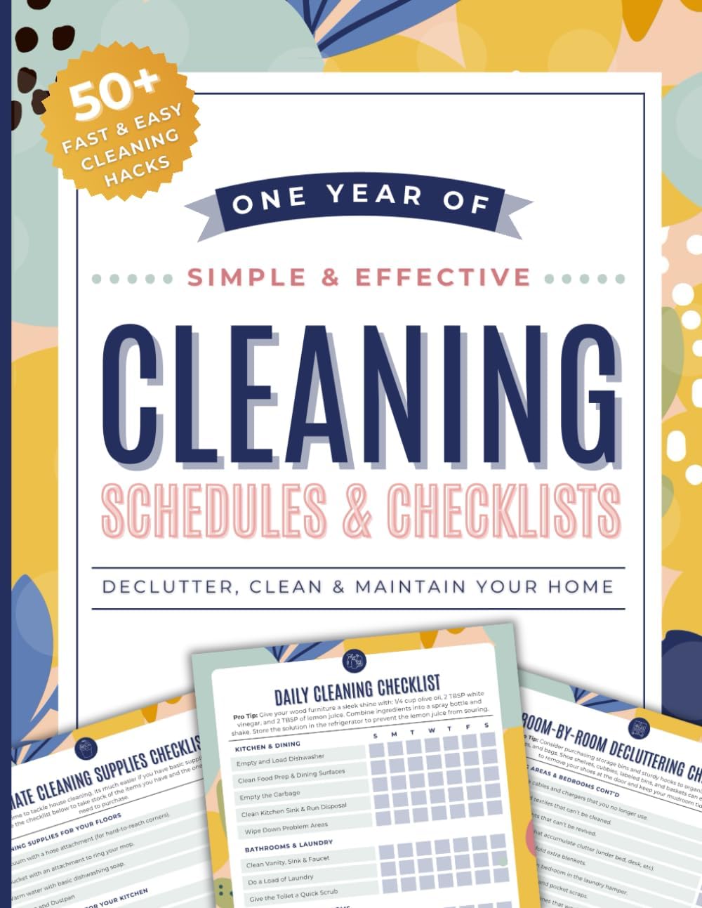 Cleaning Schedules and Checklists: A Home Cleaning Schedule Planner: 12 Months of Daily, Weekly, Monthly, and Annual Cleaning Checklists | Features Decluttering and Speed Cleaning Plans for Your Home