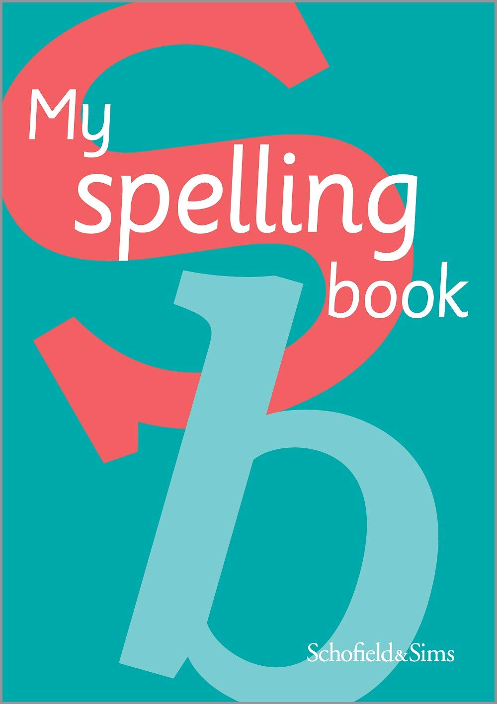 My Spelling Book: Sims, Schofield &: 9780721716534: Amazon.com: Books