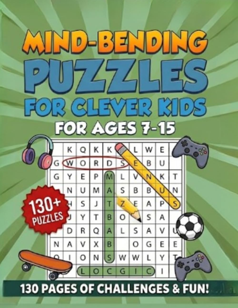 Puzzles for Clever Kids: Word Searches, Mazes, and Brain Games for Ages 7-15: The Ultimate Activity Book to Boost Memory, Focus, and Cognitive Skills (Kids Word Search Puzzles)