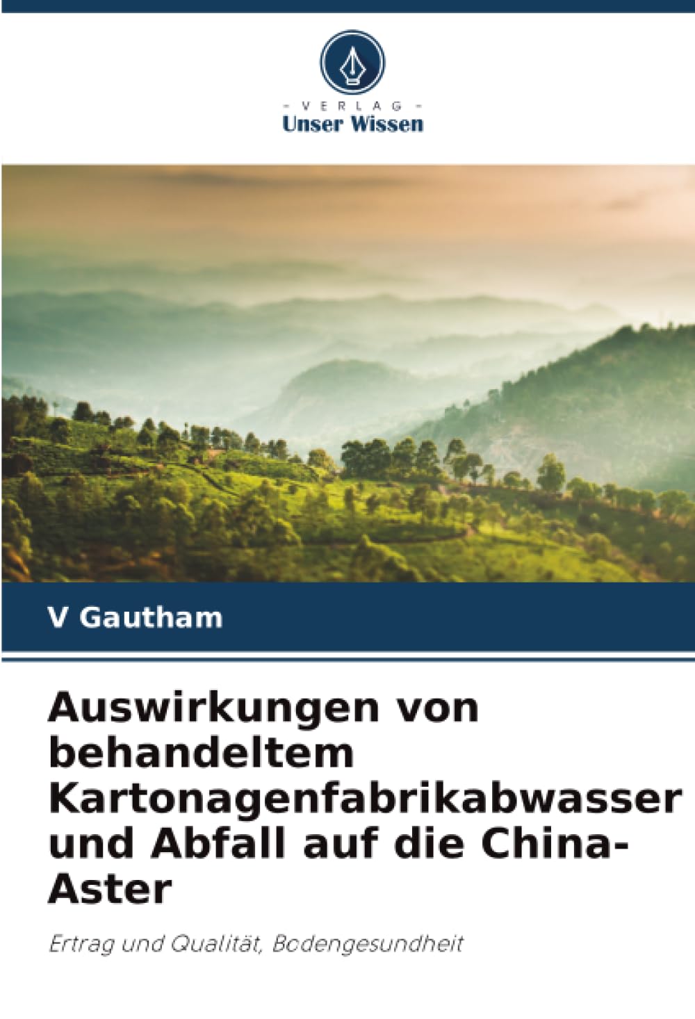 Auswirkungen von behandeltem Kartonagenfabrikabwasser und Abfall auf die China-Aster: Ertrag und Qualität, Bodengesundheit