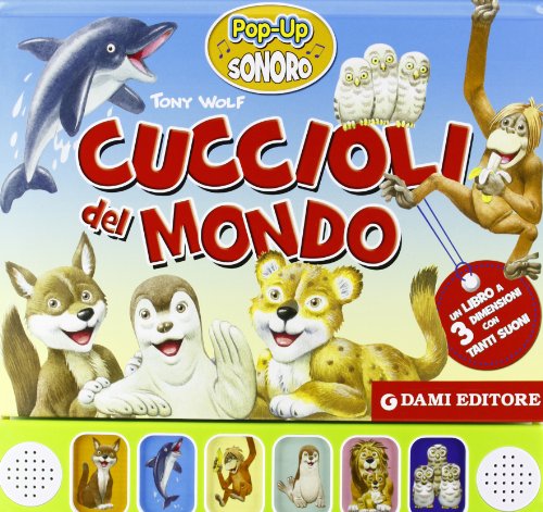 Cuccioli del mondo. Libro pop-up Cuccioli del mondo. Libro pop-up