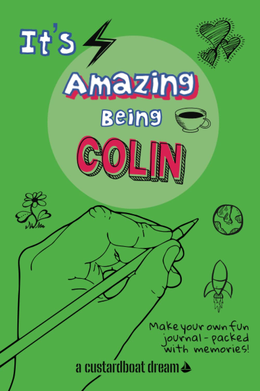 It's Amazing Being Colin: A fun activity personal name journal.