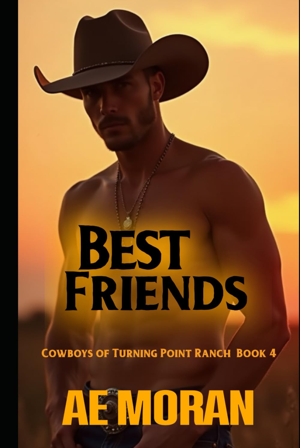 Best Friends: A Steamy Contemporary Cowboy Western Alpha Male Workplace Romance (Cowboys of Turning Point Ranch Series)