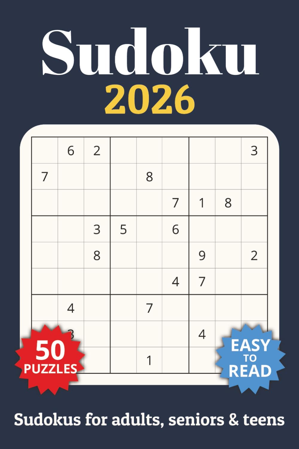 2026 Sudoku Book for Adults, Teens and Seniors - Large Print: Sudoku Puzzle Book with Solutions - The Perfect Challenge for All Skill Levels