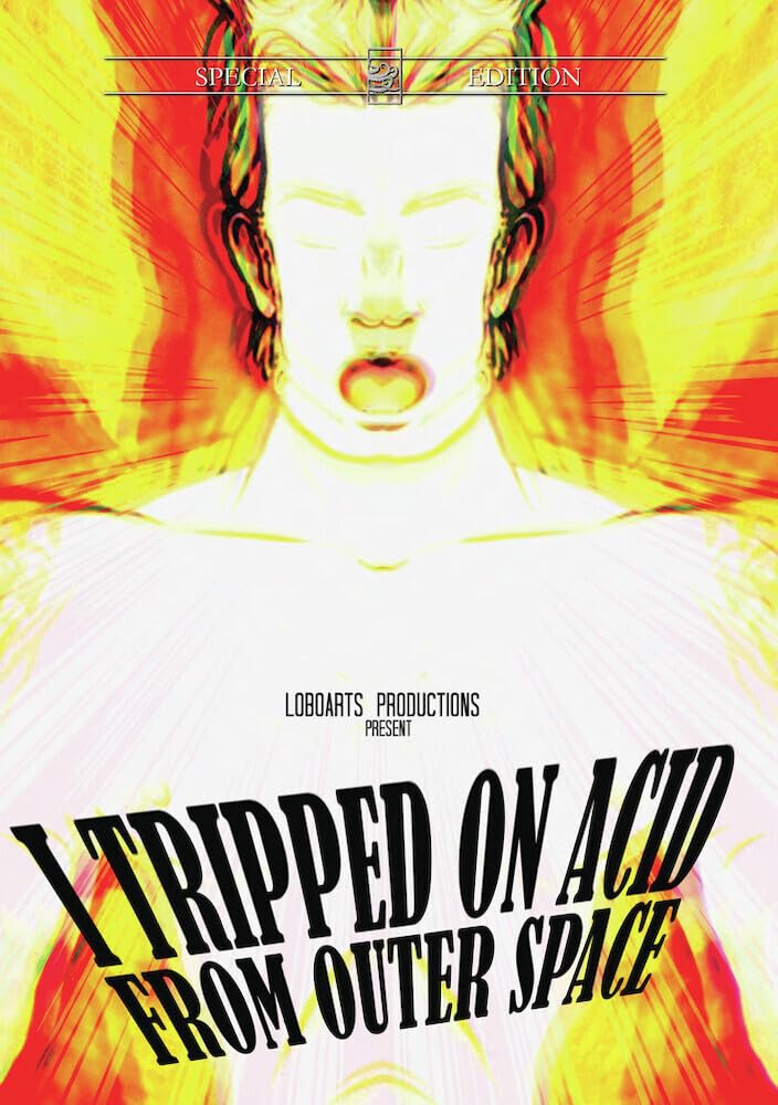 I Tripped on Acid from Outer Space
