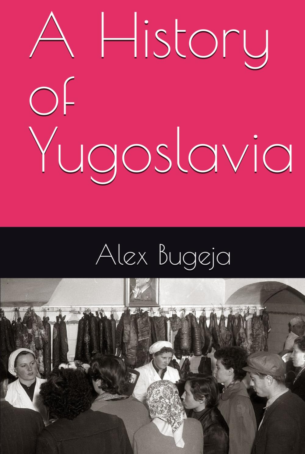 A History of Yugoslavia (World Histories)