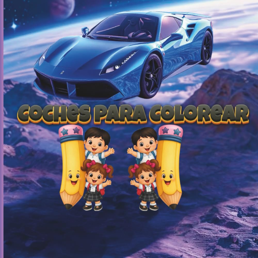Coches para Colorear: Coches y Superautos para Colorear 30 Diseños Divertidos y Fáciles