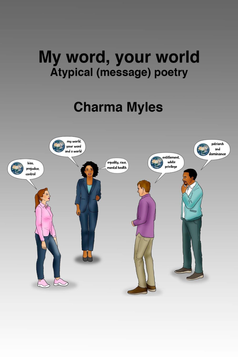 My Word, Your World: Atypical (message) Poetry