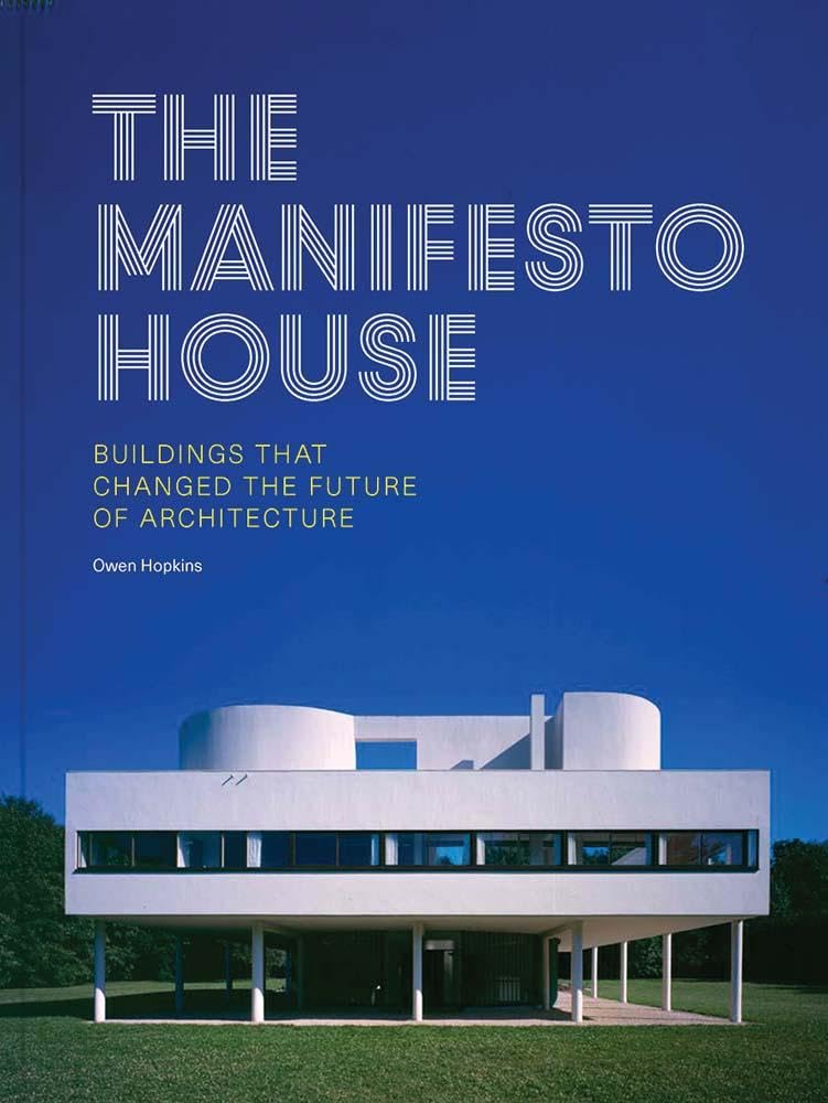 Yale University Press The Manifesto House: Buildings that Changed the Future of Architecture