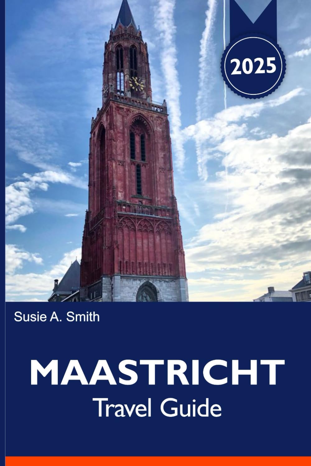 Maastricht Travel Guide 2025: Explore Netherlands top attractions, Hidden Gems, Local Cuisine and Scenic Views for an Unforgettable Dutch Adventure