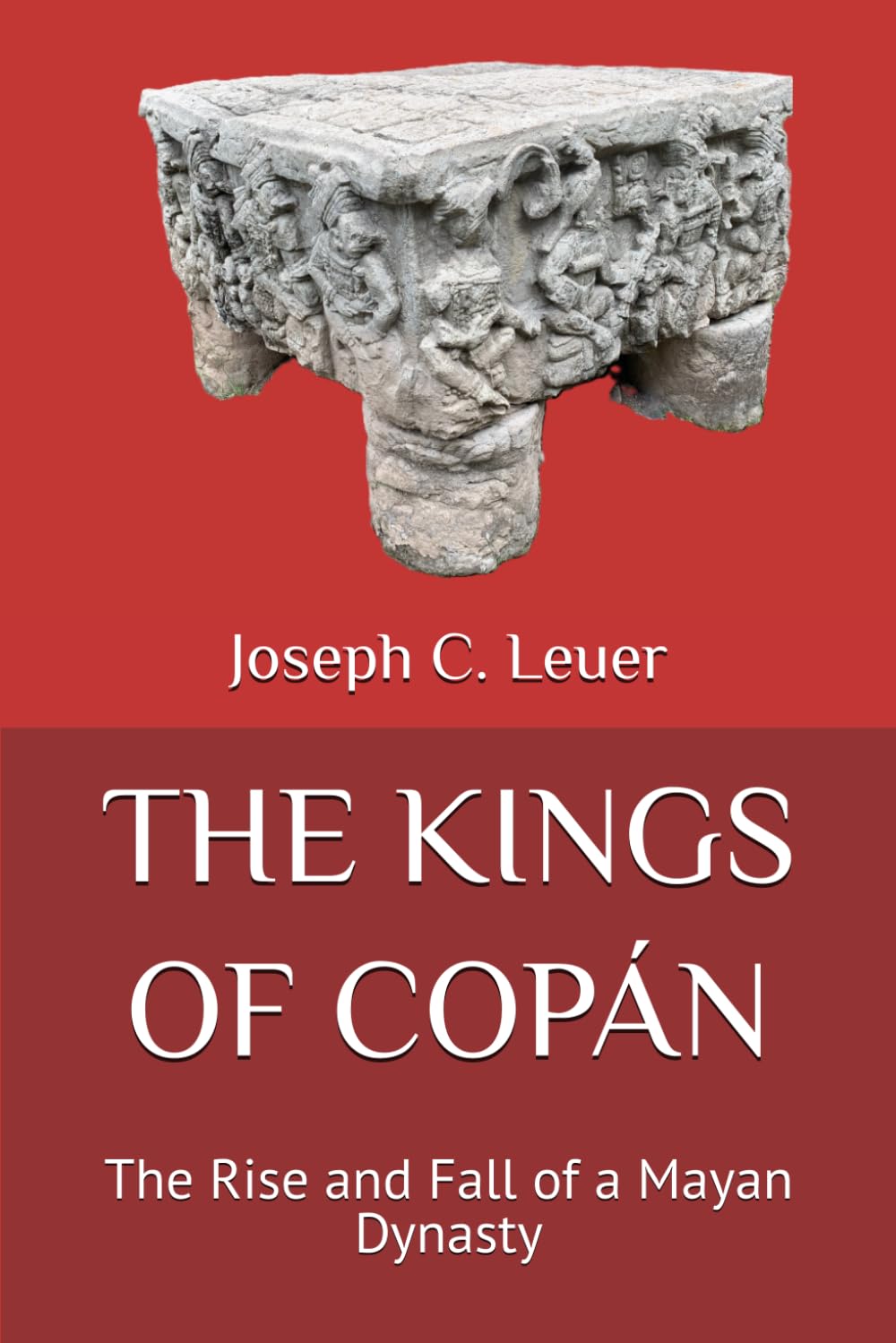 THE KINGS OF COPÁN: The Rise and Fall of a Mayan Dynasty