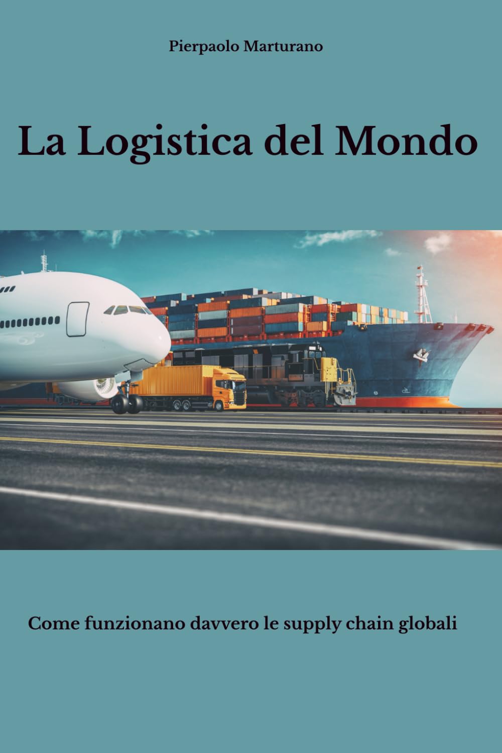 La Logistica del Mondo: Come funzionano davvero le supply chain globali