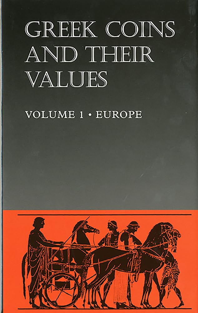 Greek Coins and Their Values Volume 1: Europe