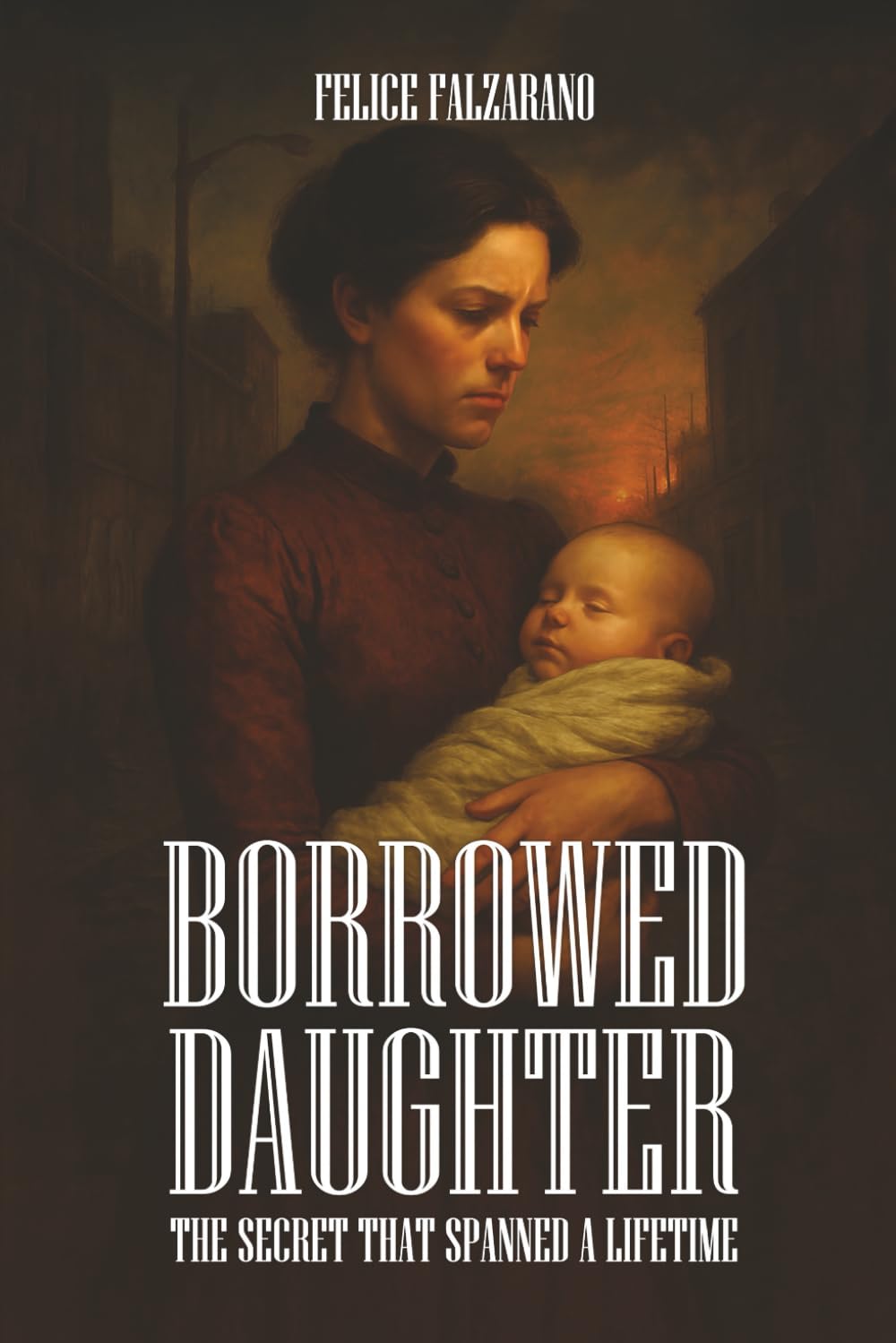 Borrowed Daughter: The Secret That Spanned a Lifetime