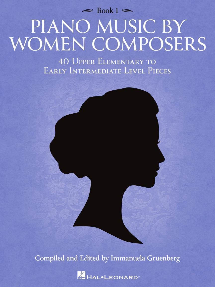 Piano Music by Women Composers: Book 1. Upper Elementary to Lower Intermediate Level