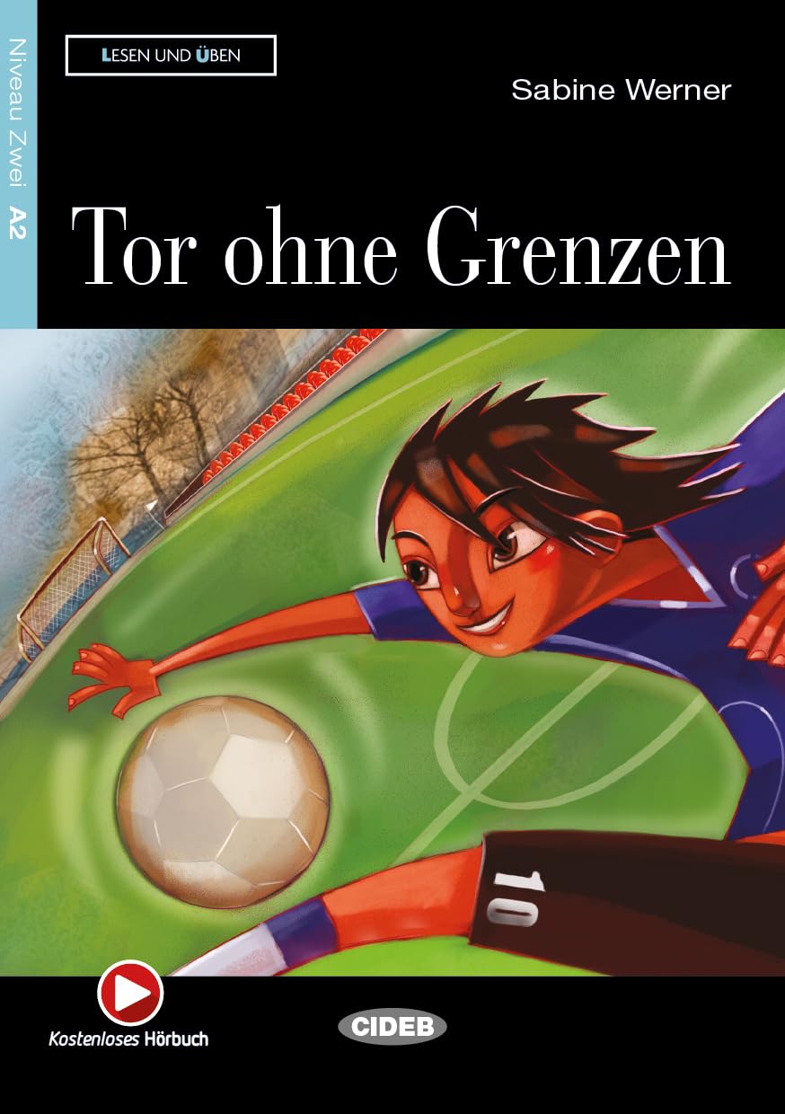 Lesen und Uben: Tor ohne Grenzen + CD (Lesen und üben Niveau Zwei A2)