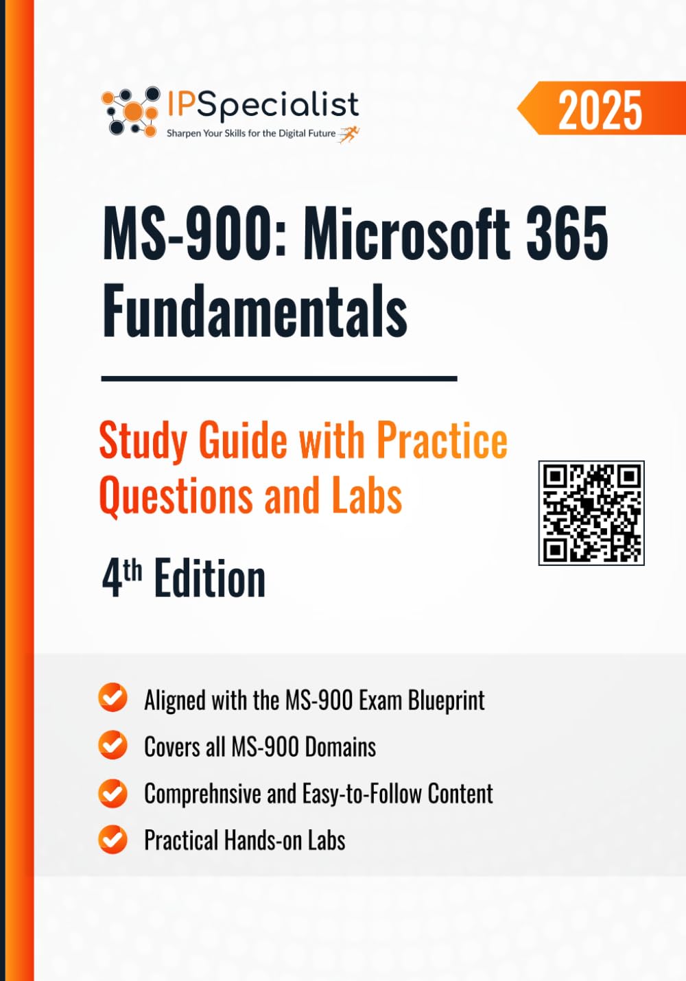 MS-900: Microsoft 365 Fundamentals Study Guide with Practice Questions & Labs: 4th Edition - 2025