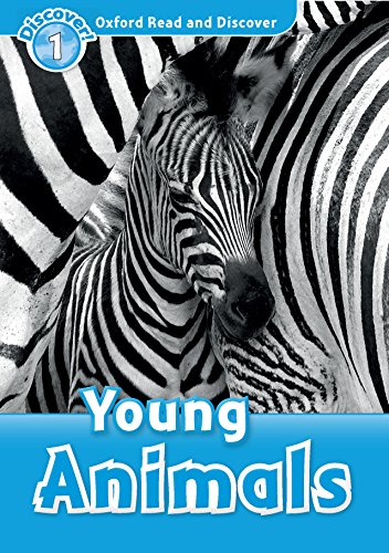 Young Animals (Oxford Read and Discover Level 1) (English Edition) Francais PDF