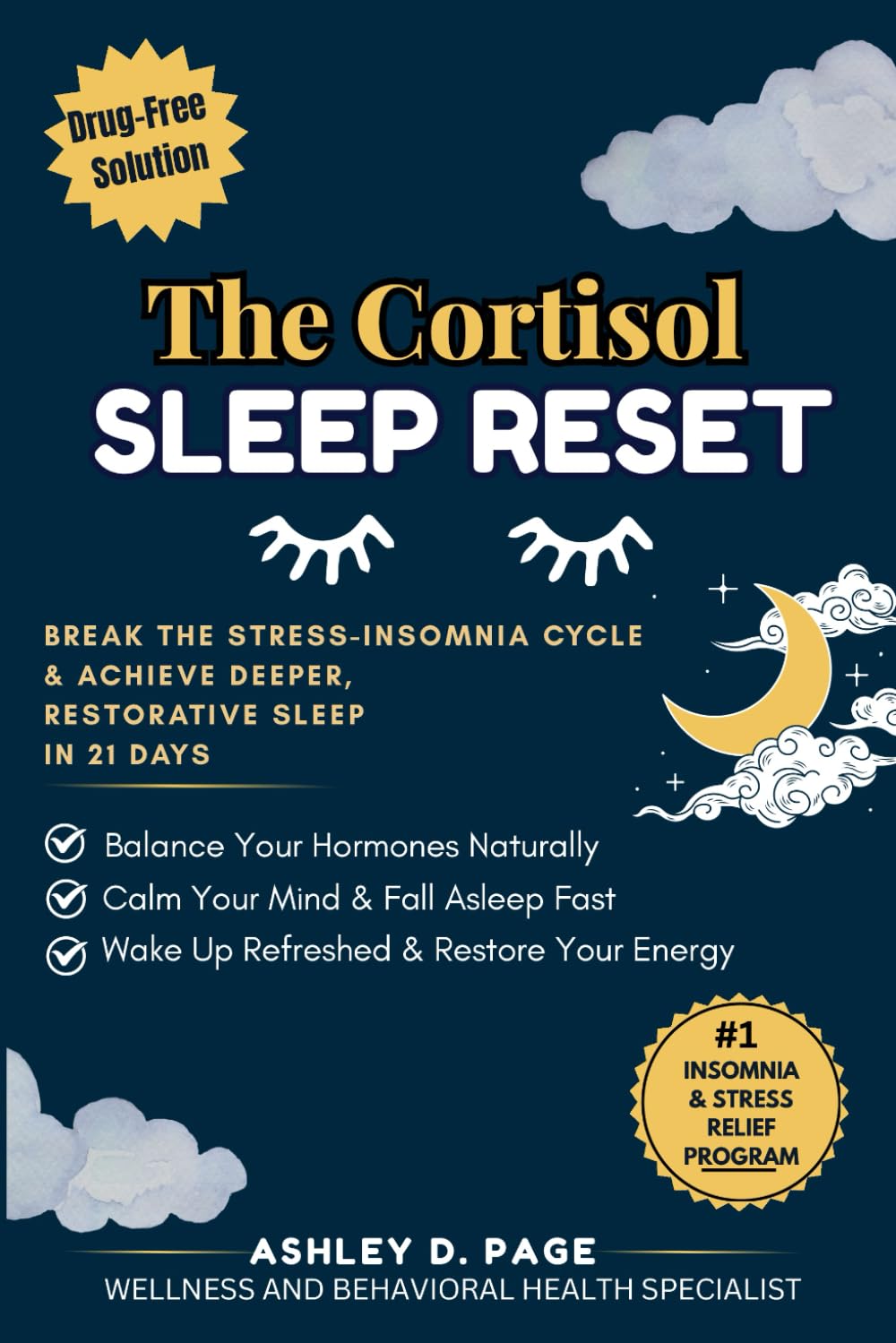 THE CORTISOL SLEEP RESET: Break the Stress-Insomnia Cycle and Achieve Deeper, Restorative Sleep in 21 Days (The Cortisol Reset Series)