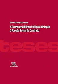 A Responsabilidade Civil Pela Violação à Função Social do Contrato