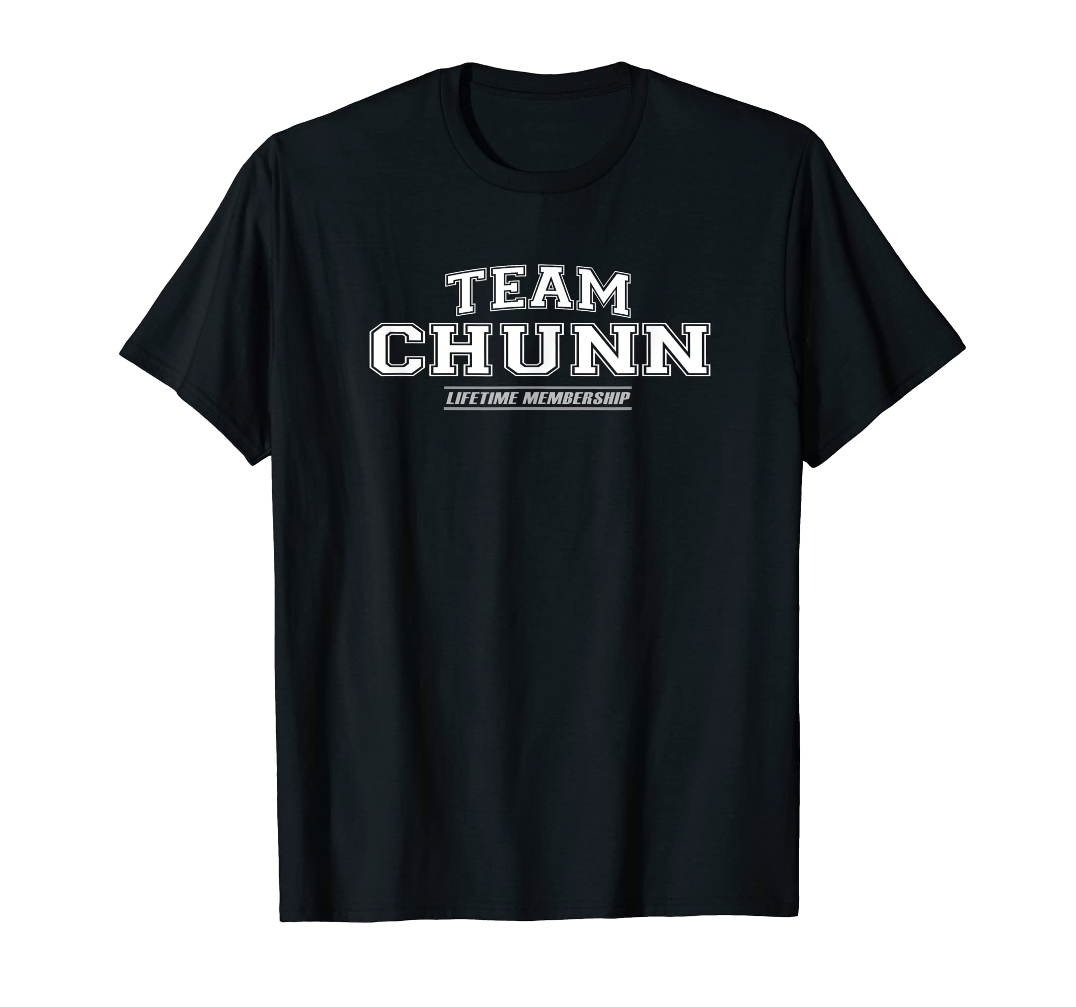 Team Chunn | Proud Family Surname, Last Name Gift T-Shirt