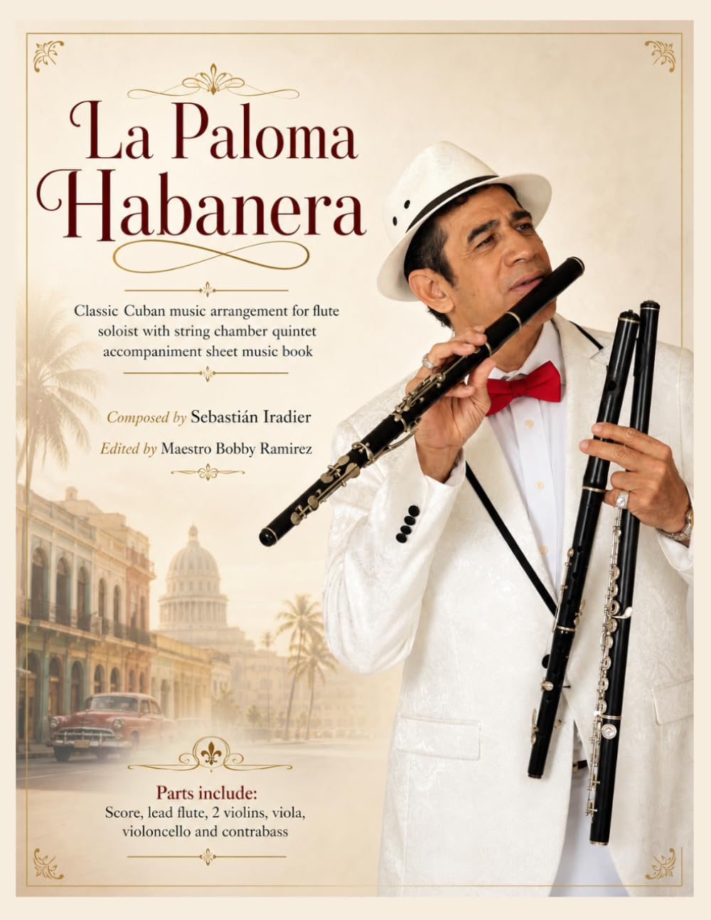 La Paloma Habanera - Classic Cuban Arrangement for Flute Soloist: with string chamber quintet accompaniment sheet music book