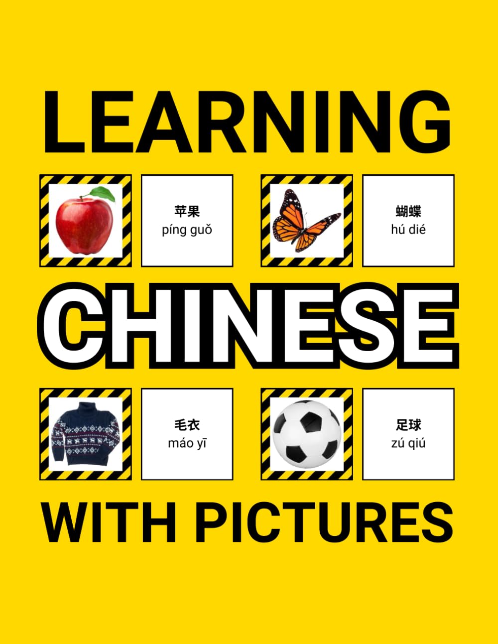 Learning Chinese with Pictures for Beginners: 500 Chinese Vocabulary for Teachers, Students, and Children