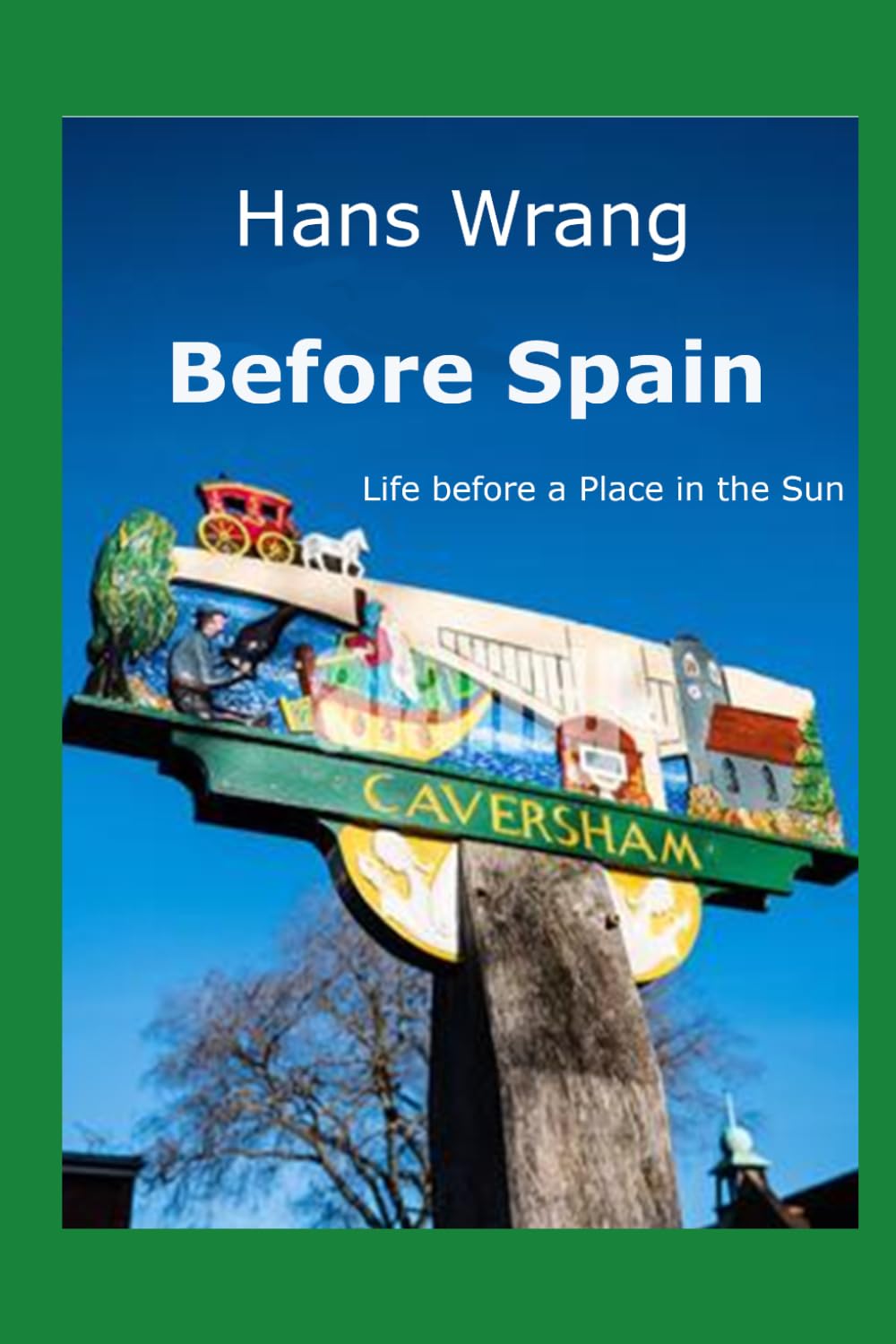Before Spain: The years before a Place in the Sun