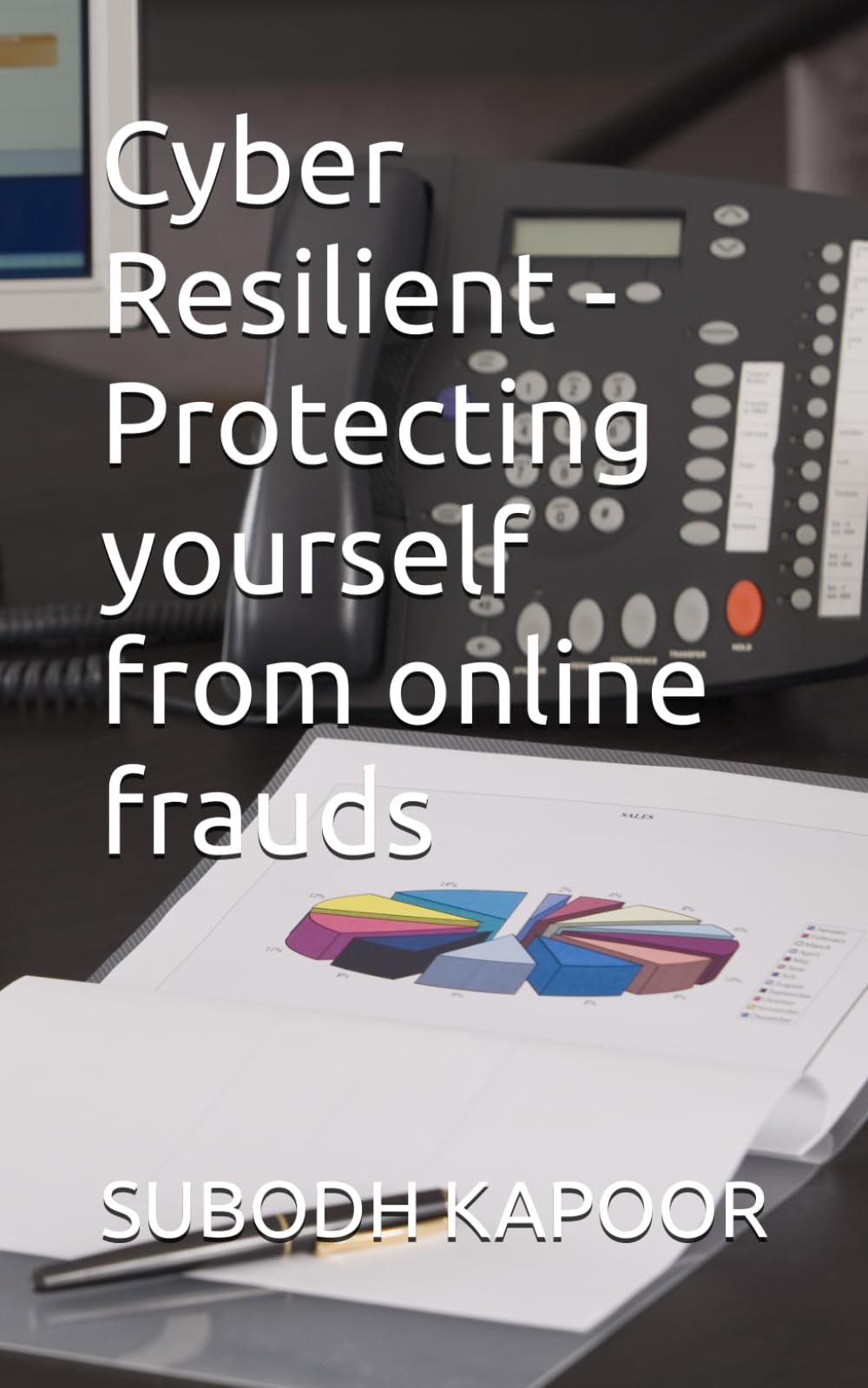 Cyber Resilient - Protecting yourself from online frauds